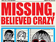 Missing Believed Crazy